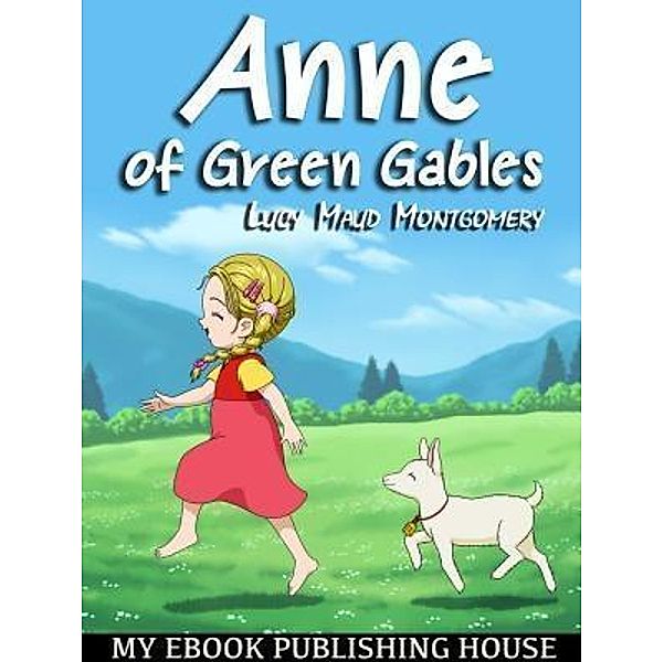 Anne of Green Gables / SC Active Business Development SRL, Lucy Maud Montgomery