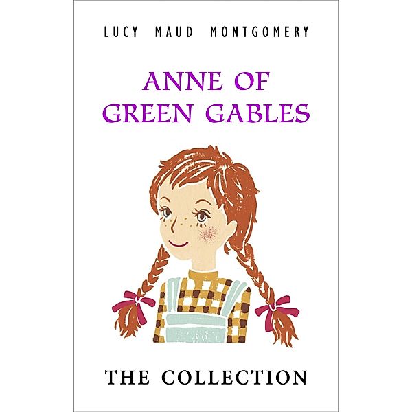Anne Of Green Gables the Complete Collection 8 Book / MM Press, Montgomery Lucy Maud Montgomery