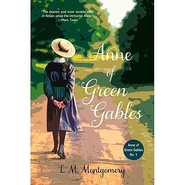 Anne of Green Gables (Warbler Classics Annotated Edition) / Warbler Classics, L. M. Montgomery