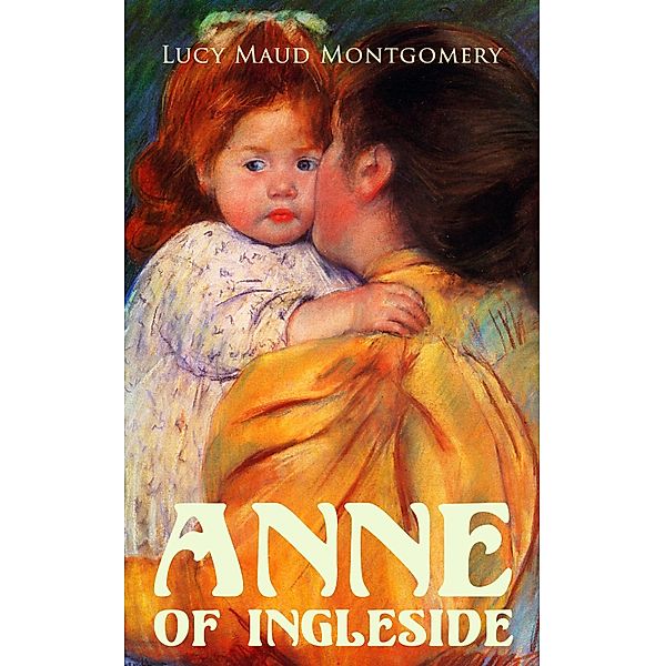 Anne of Ingleside, Lucy Maud Montgomery