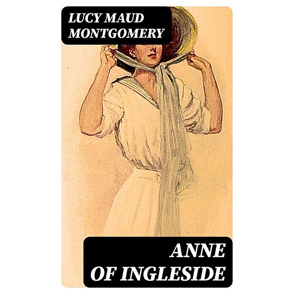 Anne of Ingleside, Lucy Maud Montgomery