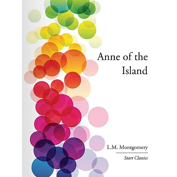 Anne of the Island, L. M. Montgomery