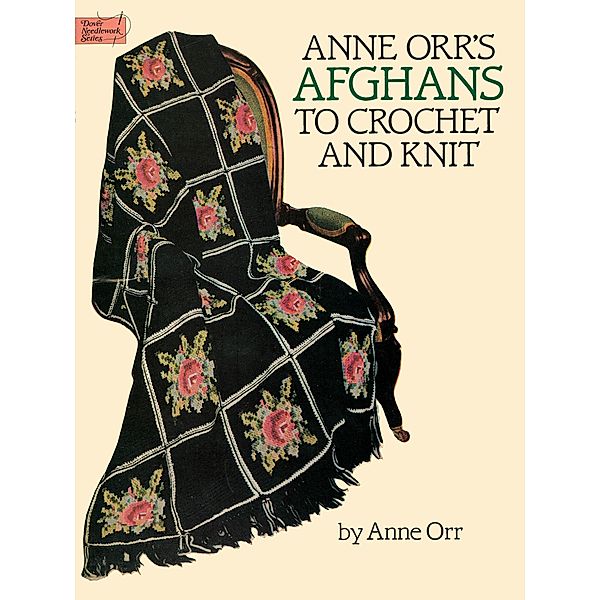 Anne Orr's Afghans to Crochet and Knit, ANNE ORR