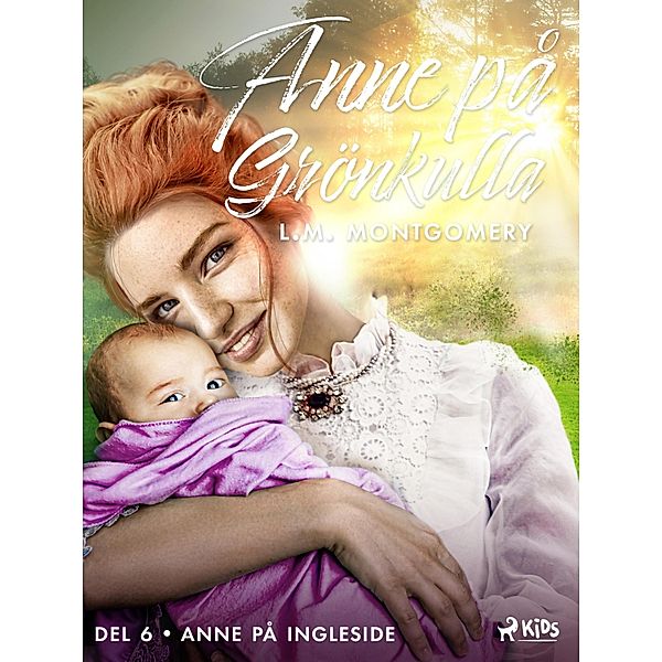 Anne på Ingleside / Anne på Grönkulla Bd.6, L. M. Montgomery