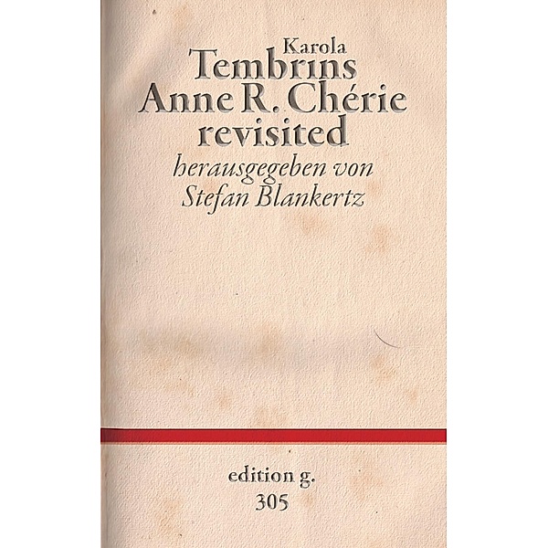 Anne R. Chérie revisited, Karola Tembrins