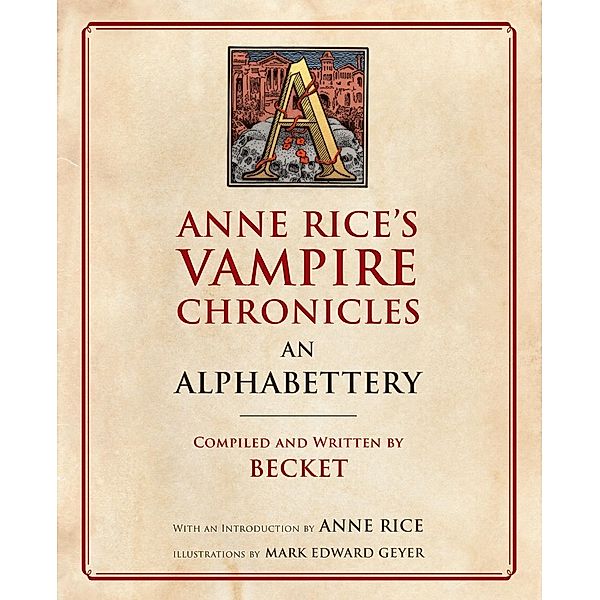Anne Rice's Vampire Chronicles An Alphabettery, Becket, Anne Rice