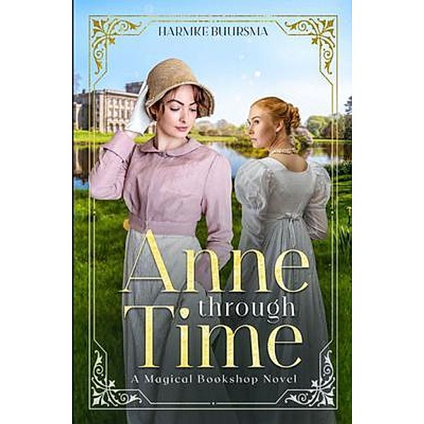 Anne Through Time / A Magical Bookshop Novel Bd.4, Harmke Buursma