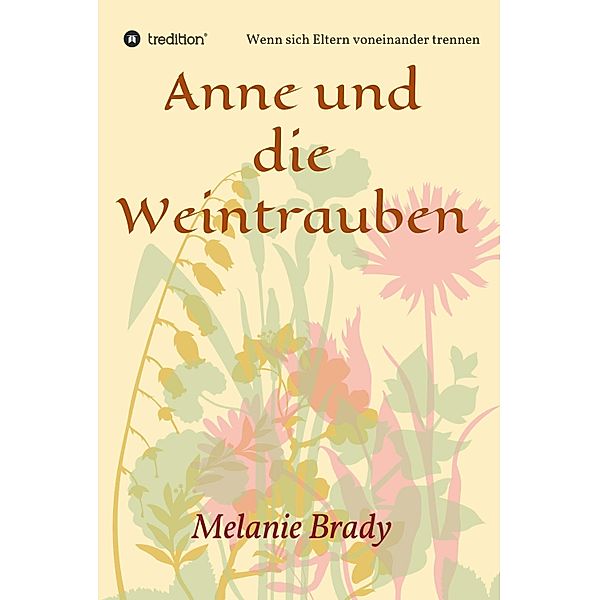 Anne und die Weintrauben, Melanie Brady