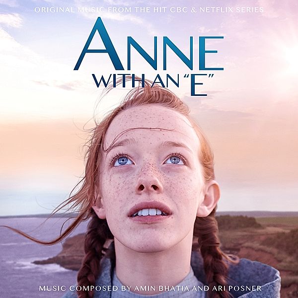 Anne With An E (Original Tv Soundtrack), Amin Bhatia & Posner Ari