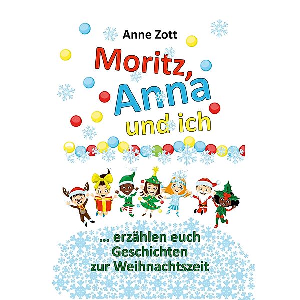 Anne Zott Moritz, Anna und ich ..., Anne Zott