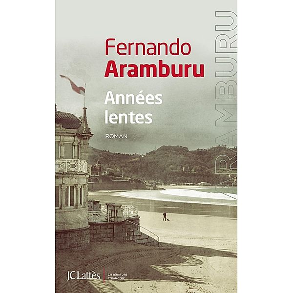 Années lentes / Litt. étrangère, Fernando Aramburu