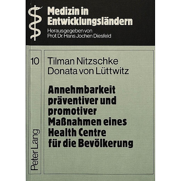 Annehmbarkeit präventiver und promotiver Massnahmen eines Health Centre für die Bevölkerung, Tilmann Nitzschke, Donata von Lüttwitz