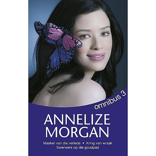 Annelize Morgan Omnibus 3, Annelize Morgan