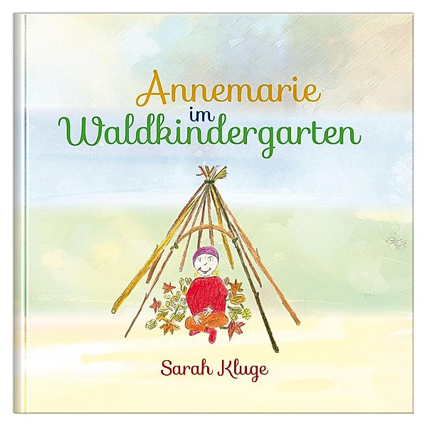 Annemarie im Waldkindergarten, Sarah Kluge