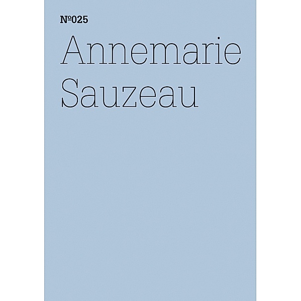 Annemarie Sauzeau / Documenta 13: 100 Notizen - 100 Gedanken Bd.025, Annemarie Sauzeau Boetti