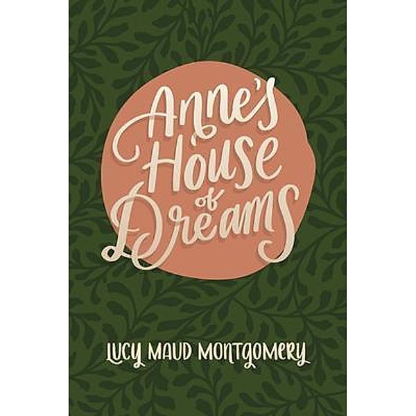 Anne's House of Dreams / Poetose Press, Lucy Montgomery