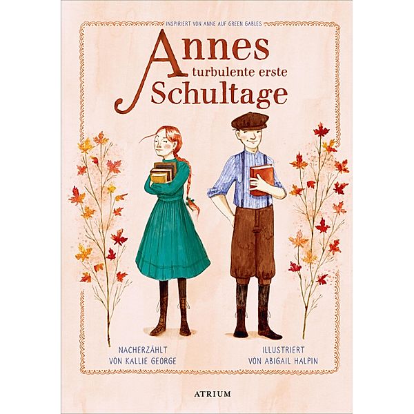 Annes turbulente erste Schultage / Anne auf Green Gables Vorlesebücher Bd.2, Kallie George