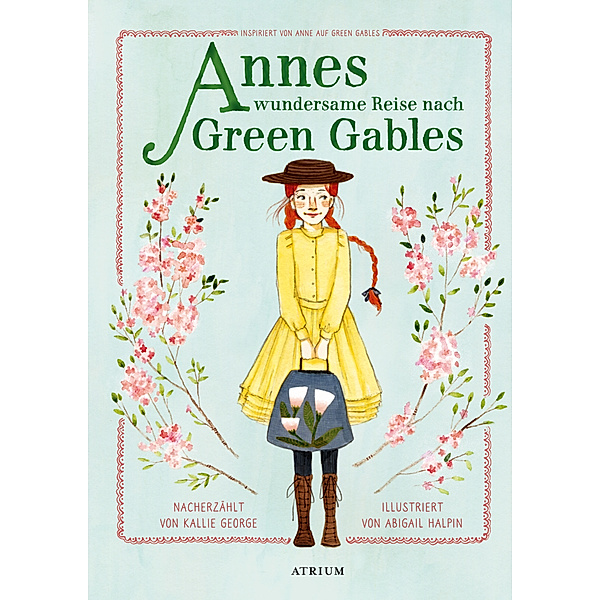 Annes wundersame Reise nach Green Gables, Kallie George