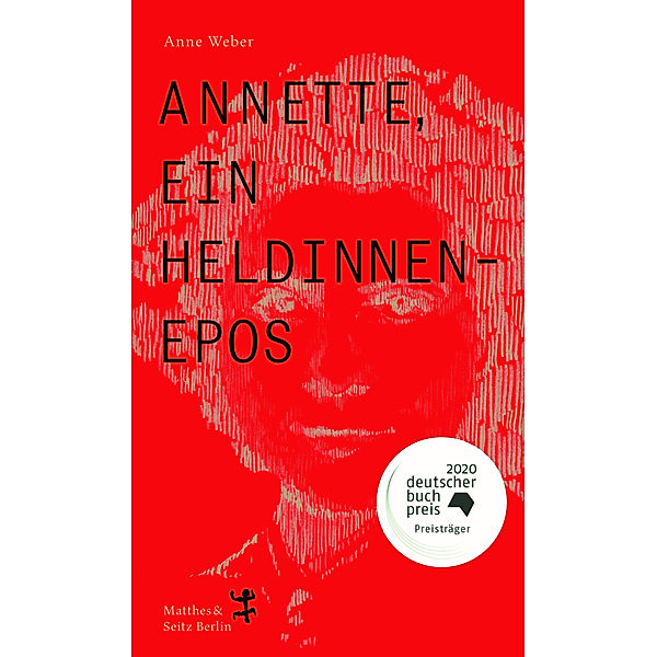 Annette, ein Heldinnenepos, Anne Weber