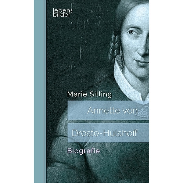 Annette von Droste-Hülshoff, Marie Silling