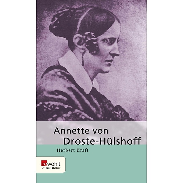 Annette von Droste-Hülshoff / E-Book Monographie (Rowohlt), Herbert Kraft