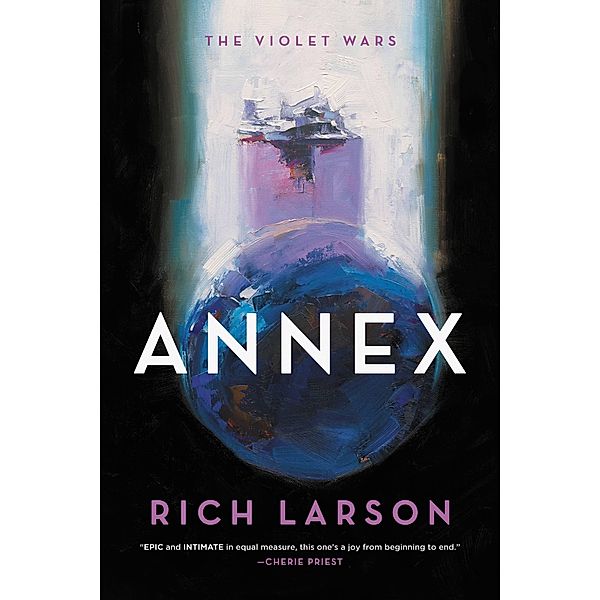 Annex / The Violet Wars Bd.1, Rich Larson