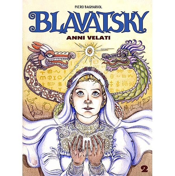 Anni Velati 2 / Blavatsky Bd.2, Piero Bagnariol