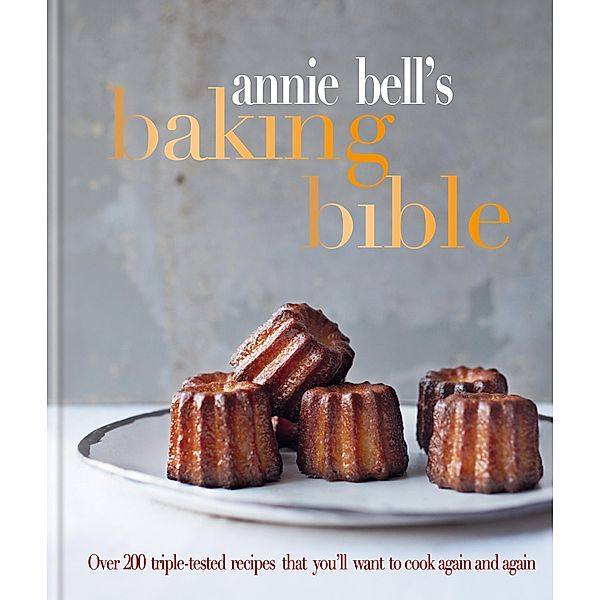 Annie Bell's Baking Bible, Annie Bell