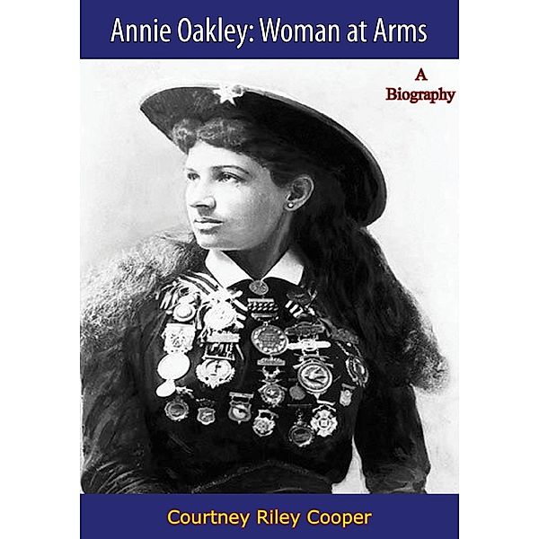 Annie Oakley, Courtney Riley Cooper