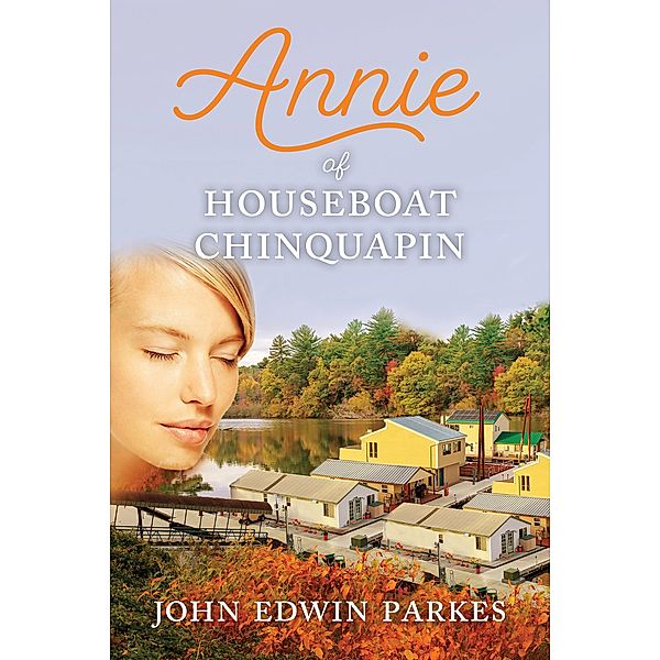 Annie of Houseboat Chinquapin, John Parkes