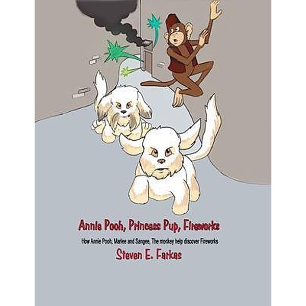 Annie Pooh, Princess Pup, Fireworks / Marshill Ink LLC, Steven Farkas