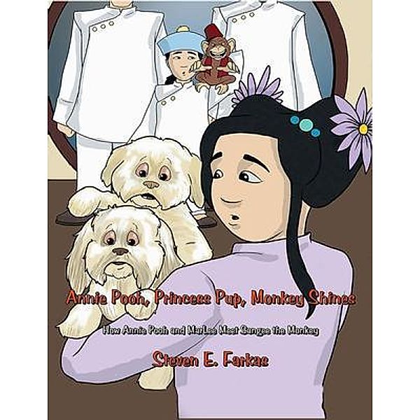 Annie Pooh, Princess Pup, Monkey Shines / Marshill Ink LLC, Steven Farkas
