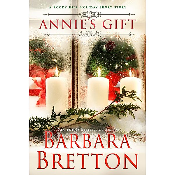 Annie's Gift (Rocky Hill Romance, #5) / Rocky Hill Romance, Barbara Bretton