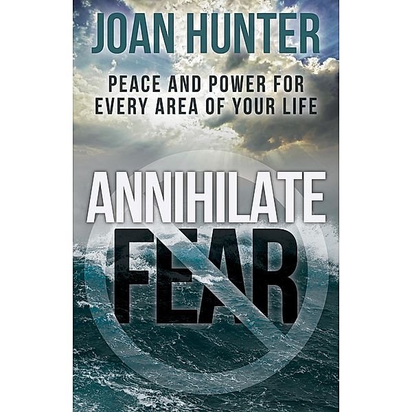 Annihilate Fear, Joan Hunter