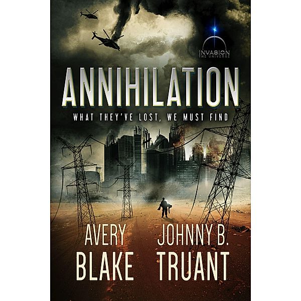 Annihilation (Alien Invasion, #4) / Alien Invasion, Johnny B. Truant, Avery Blake