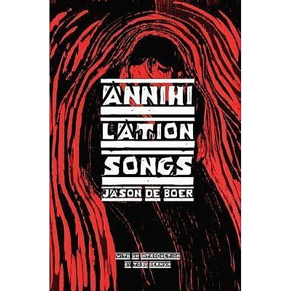 Annihilation Songs, Jason Deboer