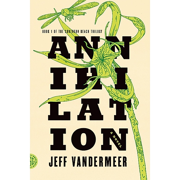 Annihilation / The Southern Reach Series Bd.1, Jeff VanderMeer