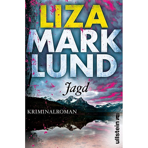 Annika Bengtzon Band 10: Jagd, Liza Marklund