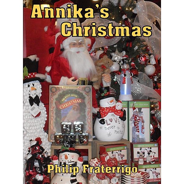 Annika's Christmas, Philip Fraterrigo