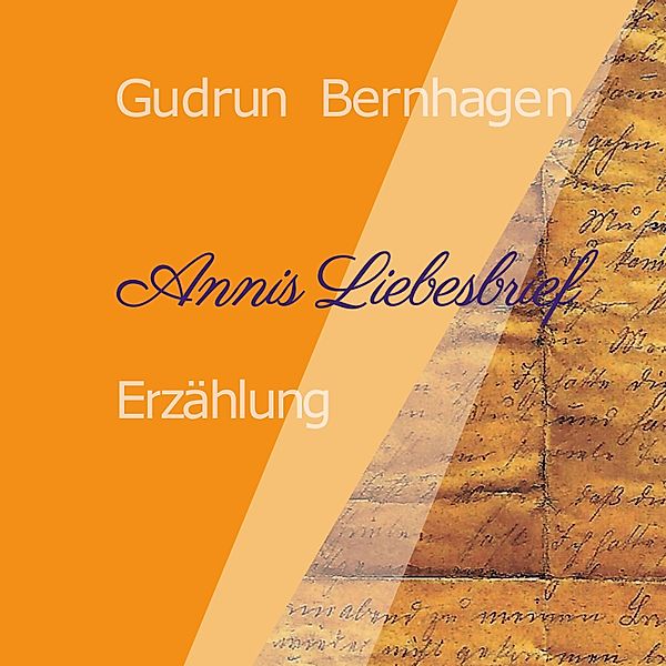 Annis Liebesbrief, Gudrun Bernhagen