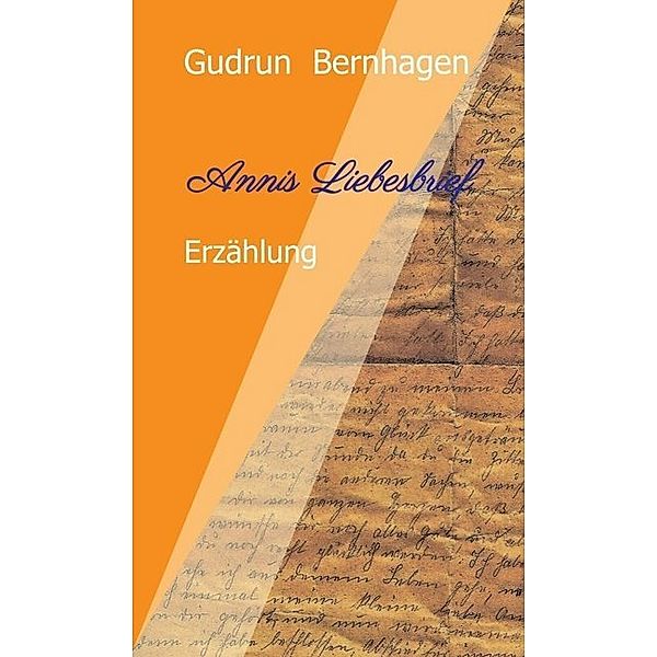 Annis Liebesbrief, Gudrun Bernhagen