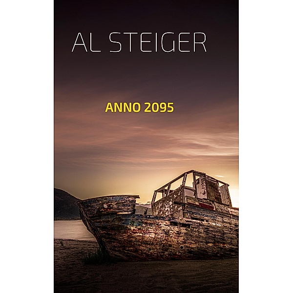 Anno 2095, Al Steiger