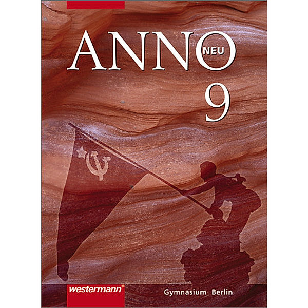 ANNO, Ausgabe Gymnasium Berlin, Neubearbeitung: 9. Schuljahr, Schülerbuch