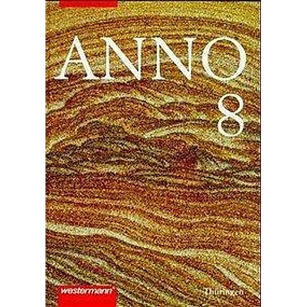 ANNO, Ausgabe Thüringen: Klasse 8, Von der Französischen Revolution bis zum ersten Weltkrieg