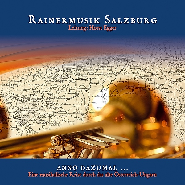 Anno Dazumal..., Rainermusik Salzburg