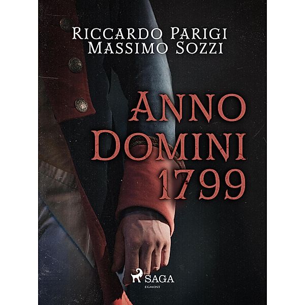 Anno Domini 1799 / Le indagini di Cassandra Cecchi Bd.2, Riccardo Parigi, Massimo Sozzi