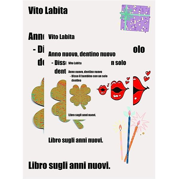 Anno nuovo, dentino nuovo  - disse il bambino con un solo dentino, Labita Vito