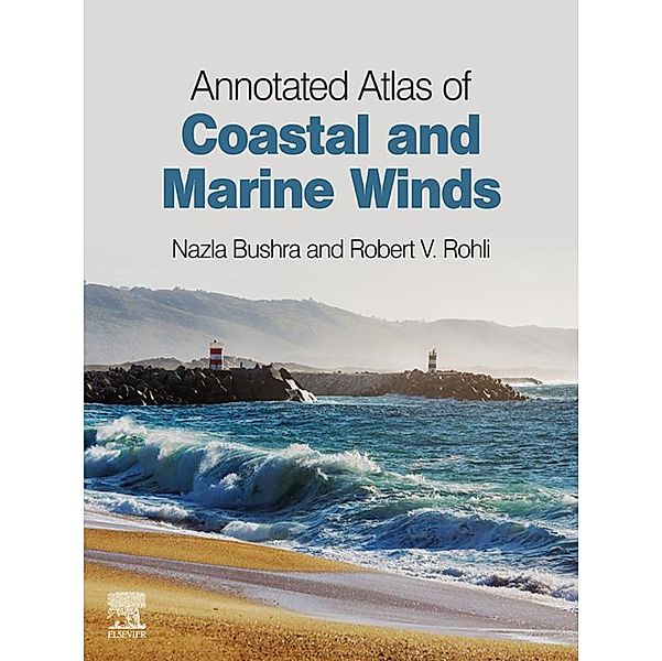 Annotated Atlas of Coastal and Marine Winds, Nazla Bushra, Robert V. Rohli