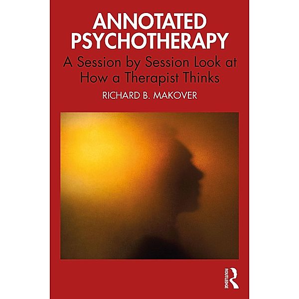 Annotated Psychotherapy, Richard B. Makover