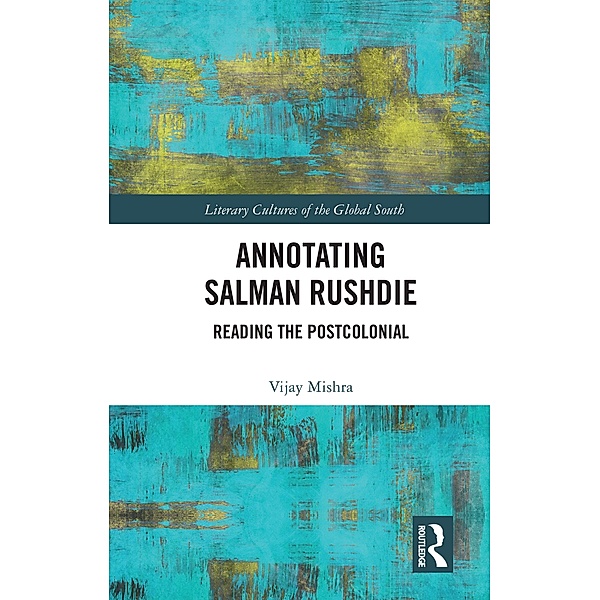 Annotating Salman Rushdie, Vijay Mishra